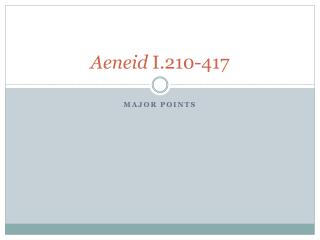 Aeneid I.210-417