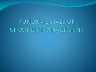 FUNDAMENTALS OF STRATEGIC MANAGEMENT