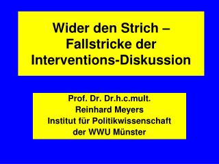 Wider den Strich – Fallstricke der Interventions-Diskussion