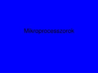 Mikroprocesszorok