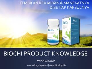 BIOCHI PRODUCT KNOWLEDGE