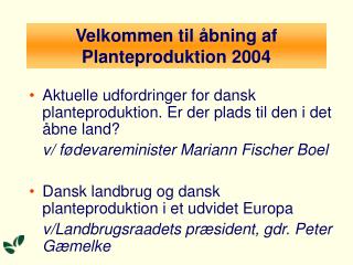 Velkommen til åbning af Planteproduktion 2004