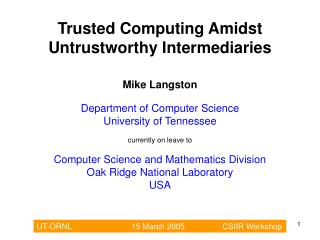 Trusted Computing Amidst Untrustworthy Intermediaries