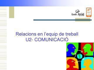 Relacions en l’equip de treball U2- COMUNICACIÓ