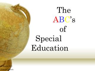 The A B C ’s of Special Education