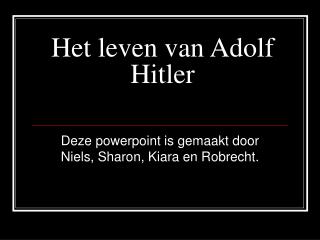 Het leven van Adolf Hitler