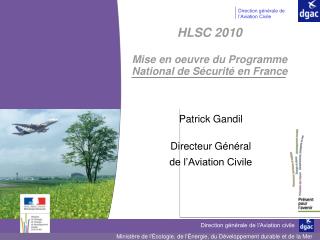 HLSC 2010 Mise en oeuvre du Programme National de Sécurité en France