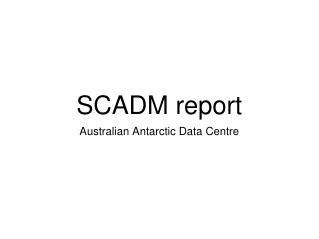 SCADM report
