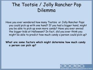 The Tootsie / Jolly Rancher Pop Dilemma