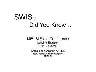 SWIS TM Did You Know…