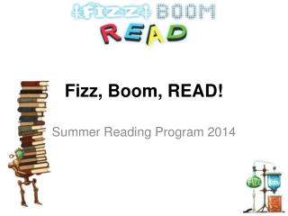 Fizz, Boom, READ!