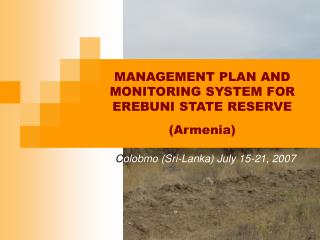 MANAGEMENT PLAN AND MONITORING SYSTEM FOR EREBUNI STATE RESERVE (Armenia)