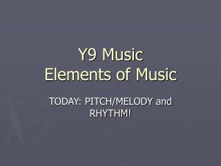 Y9 Music Elements of Music
