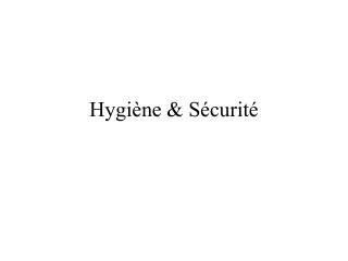 Hygiène &amp; Sécurité