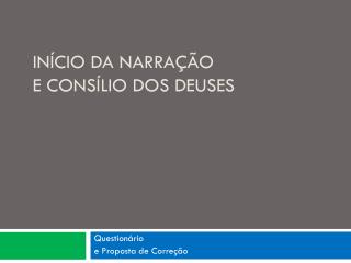 Início da Narração e Consílio dos Deuses