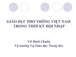 GIÁO DỤC PHỔ THÔNG VIỆT NAM TRONG THỜI KỲ HỘI NHẬP