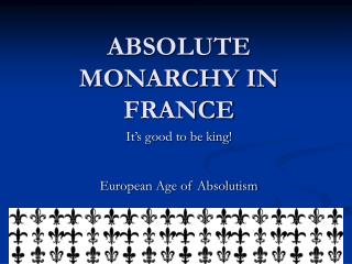 ABSOLUTE MONARCHY IN FRANCE