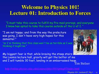 Welcome to Physics 101! Lecture 01: Introduction to Forces