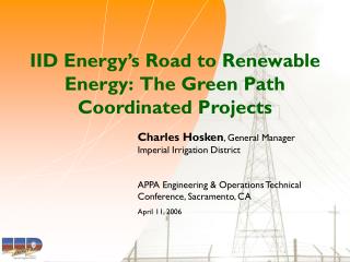 IID Energy’s Road to Renewable Energy: The Green Path Coordinated Projects