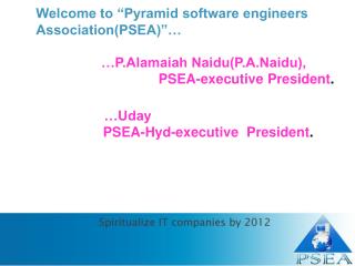 …P.Alamaiah Naidu(P.A.Naidu), PSEA-executive President .