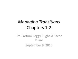 Managing Transitions Chapters 1-2