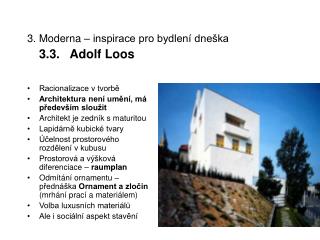 3. Moderna – inspirace pro bydlení dneška 3.3. Adolf Loos