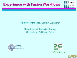 Experience with Fusion Workflows