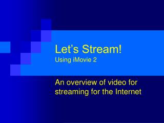 Let’s Stream! Using iMovie 2