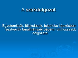 A szakdolgozat