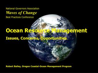 National Governors Association Waves of Change Best Practices Conference Ocean Resource Management