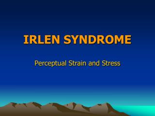 IRLEN SYNDROME