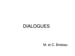 DIALOGUES M. et C. Breteau
