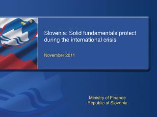 Slovenia: Solid fundamentals protect during the international crisis