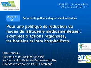Gilles PIRIOU, Pharmacien et Président de CME au Centre Hospitalier de Douarnenez (29)