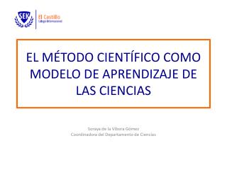 EL MÉTODO CIENTÍFICO COMO MODELO DE APRENDIZAJE DE LAS CIENCIAS