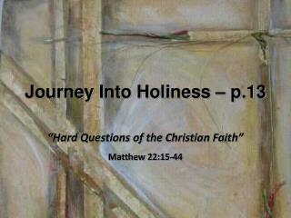 Journey Into Holiness – p.13