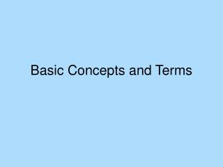 Basic Concepts and Terms