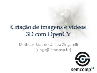 Criação de imagens e vídeos 3D com OpenCV