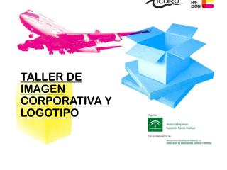 TALLER DE IMAGEN CORPORATIVA Y LOGOTIPO