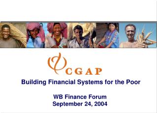 Building Financial Systems for the Poor WB Finance Forum September 24, 2004