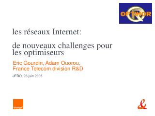 les réseaux Internet: de nouveaux challenges pour les optimiseurs