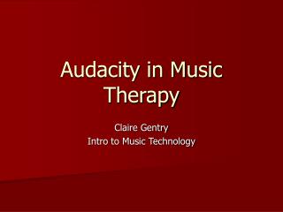 Audacity in Music Therapy