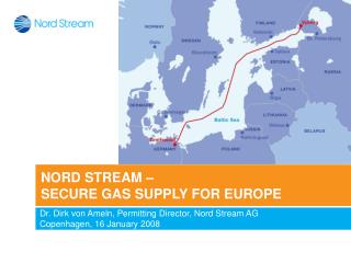 NORD STREAM – SECURE GAS SUPPLY FOR EUROPE