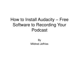 How to Install Audacity – Free Software to Recording Your Podcast