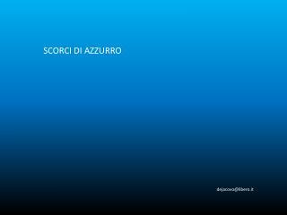 SCORCI DI AZZURRO