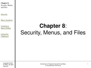 Chapter 8 : Security, Menus, and Files
