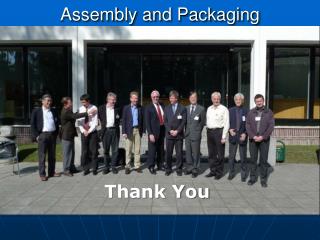 Assembly and Packaging 13 participants (Taiwan and Korea not represented)