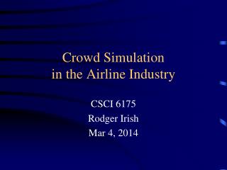 Crowd Simulation in the Airline Industry