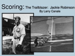 The Trailblazer: Jackie Robinson By Larry Canale