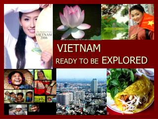 VIETNAM READY TO BE EXPLORED